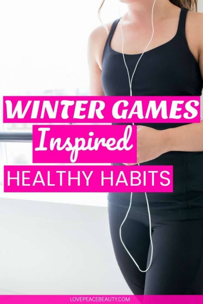 Winter Games Inspired Healthy Habits